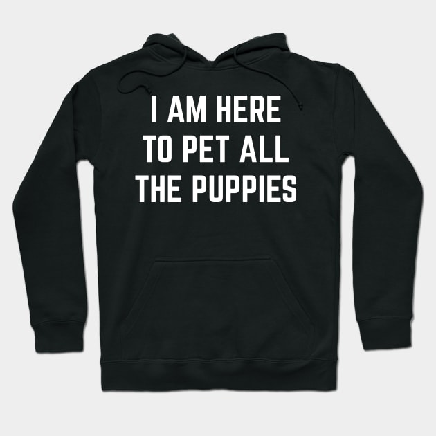 I'm here to pet all the puppies Hoodie by Emma